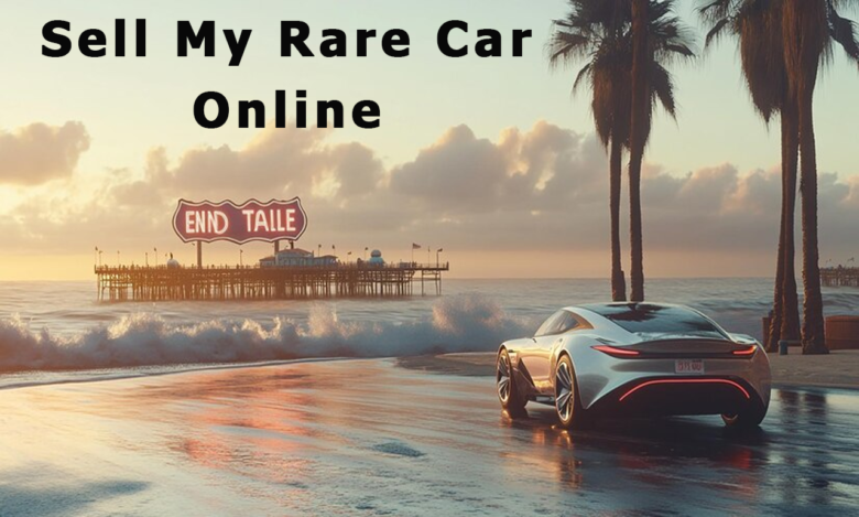 Sell My Rare Car Online in Newport Beach CA Fast